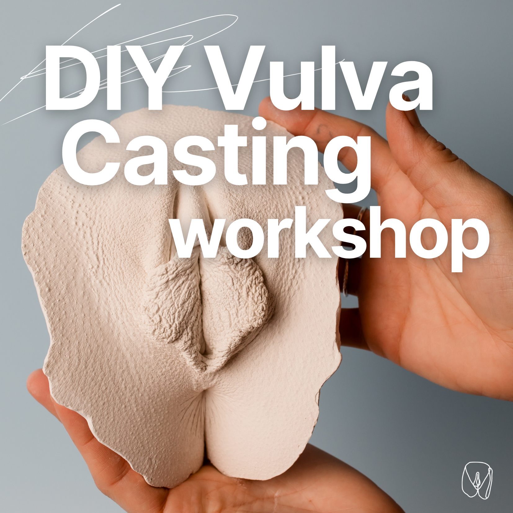 DIY Vulva Casting Workshop